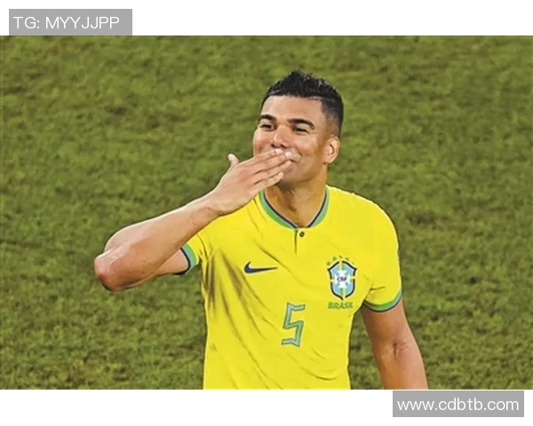 卡塞米罗的职业生涯回顾与未来展望:从巴西国脚到欧洲豪门的传奇之路 卡塞米罗的职业生涯回顾与未来展望:从巴西国脚到欧洲豪门的传奇之路