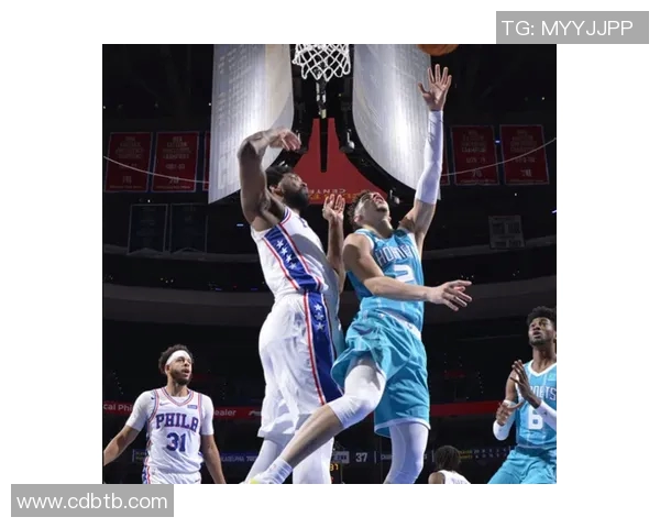 黄蜂与76人精彩对决集锦回顾球星表现与关键时刻一览